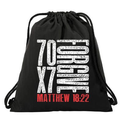 Forgive 70 X 7 Times Seventy Times Seven Jesus Matthew 1822 Drawstring Bag