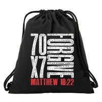 Forgive 70 X 7 Times Seventy Times Seven Jesus Matthew 1822 Drawstring Bag