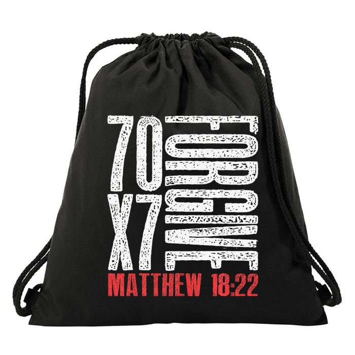 Forgive 70 X 7 Times Seventy Times Seven Jesus Matthew 1822 Drawstring Bag
