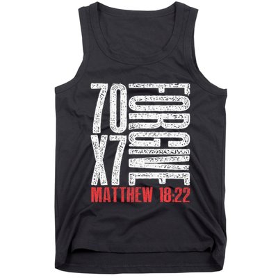 Forgive 70 X 7 Times Seventy Times Seven Jesus Matthew 1822 Tank Top
