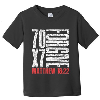 Forgive 70 X 7 Times Seventy Times Seven Jesus Matthew 1822 Toddler T-Shirt