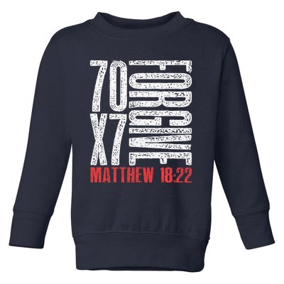 Forgive 70 X 7 Times Seventy Times Seven Jesus Matthew 1822 Toddler Sweatshirt