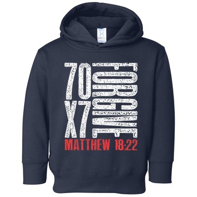 Forgive 70 X 7 Times Seventy Times Seven Jesus Matthew 1822 Toddler Hoodie