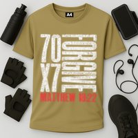 Forgive 70 X 7 Times Seventy Times Seven Jesus Matthew 1822 Performance Shirt