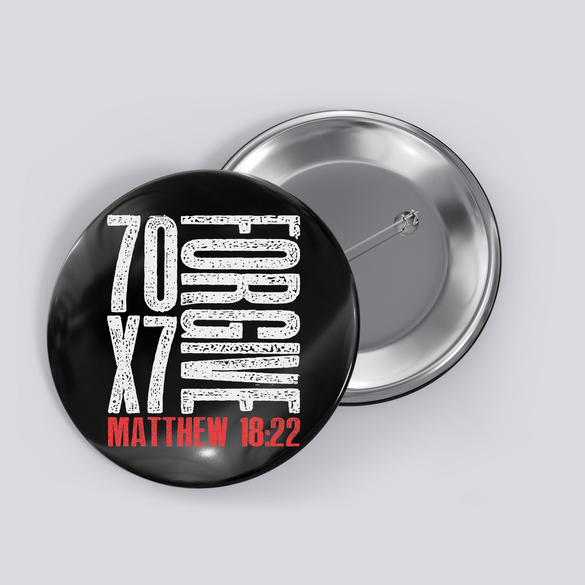 Forgive 70 X 7 Times Seventy Times Seven Jesus Matthew 1822 Button