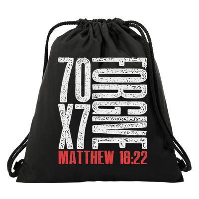 Forgive 70 X 7 Times Seventy Times Seven Jesus Matthew 1822 Drawstring Bag