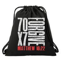 Forgive 70 X 7 Times Seventy Times Seven Jesus Matthew 1822 Drawstring Bag
