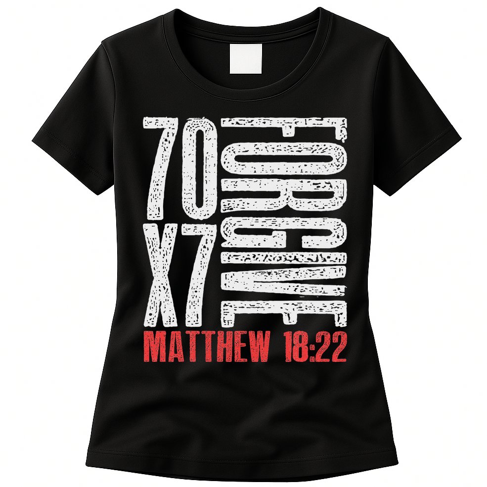 Forgive 70 X 7 Times Seventy Times Seven Jesus Matthew 1822 Womens T-Shirt