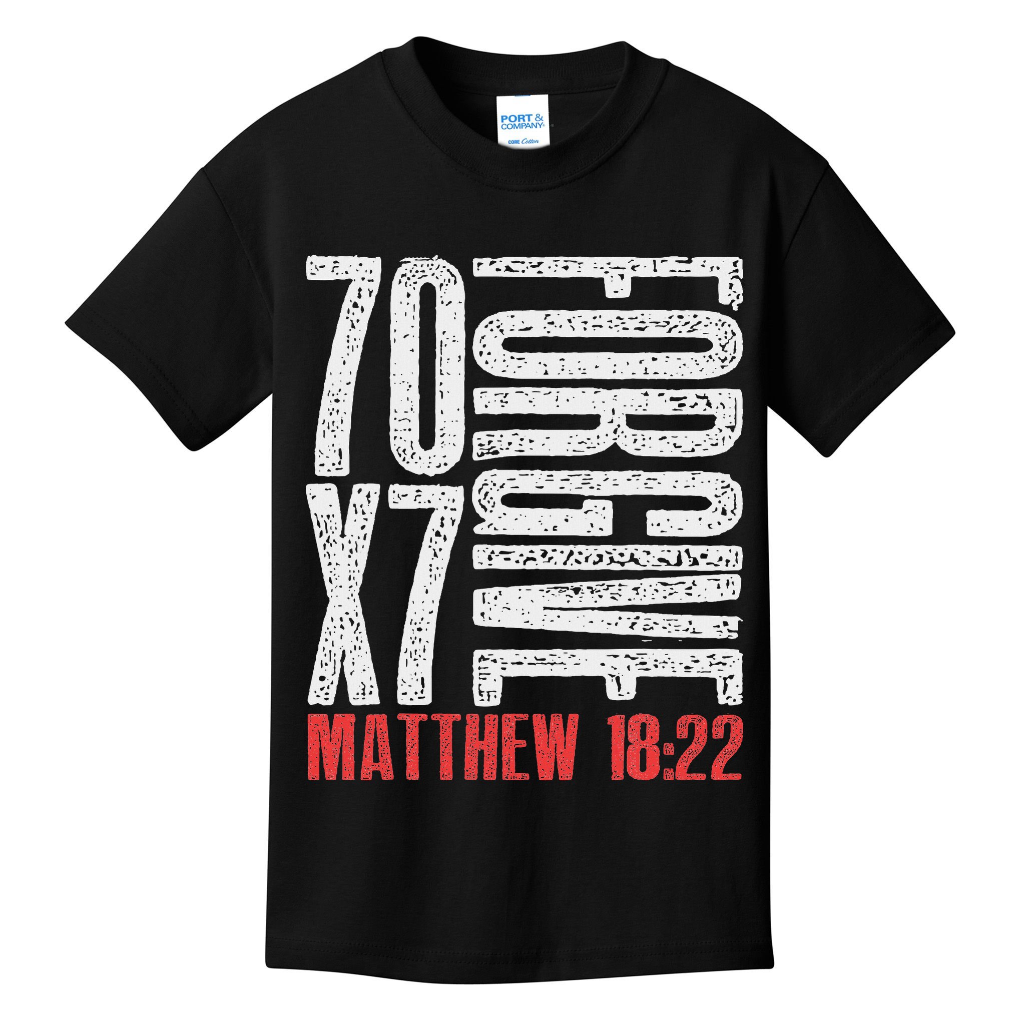 Forgive 70 X 7 Times Seventy Times Seven Jesus Matthew 1822 Kids T-Shirt