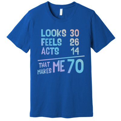 Funny 70 Year Old Joke Birthday Cute 70th Fabulous Humor Gift Premium T-Shirt