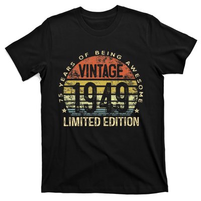 Funny 75 Year Old Gifts Vintage 1949 Limited Edition 75th Birthday T-Shirt