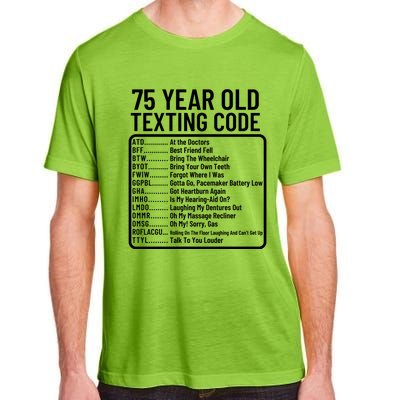 Funny 75 Year Old Texting Code Birthday Adult ChromaSoft Performance T-Shirt