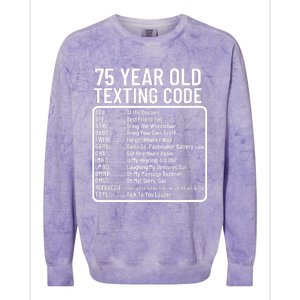 Funny 75 Year Old Texting Code Birthday Colorblast Crewneck Sweatshirt