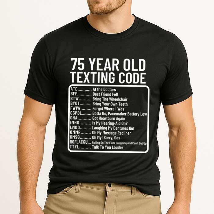 Funny 75 Year Old Texting Code Birthday Performance Shirt