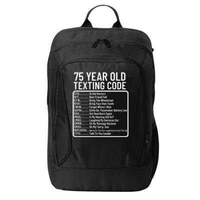 Funny 75 Year Old Texting Code Birthday City Backpack