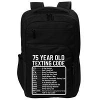 Funny 75 Year Old Texting Code Birthday Impact Tech Backpack