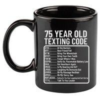Funny 75 Year Old Texting Code Birthday 11oz C Handle Ceramic Mug