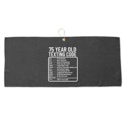Funny 75 Year Old Texting Code Birthday Large Microfiber Waffle Golf Towel