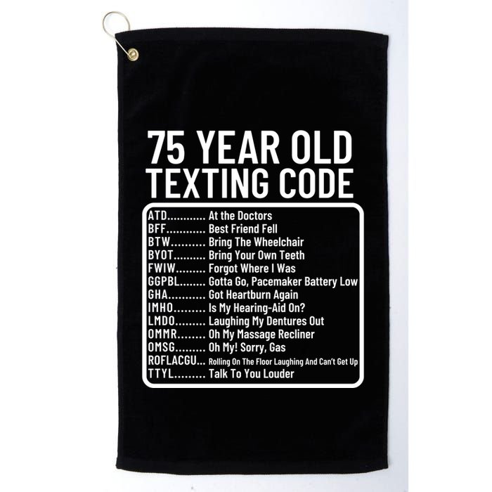 Funny 75 Year Old Texting Code Birthday Golf Towel