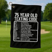 Funny 75 Year Old Texting Code Birthday Golf Towel