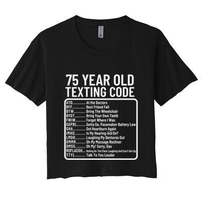 Funny 75 Year Old Texting Code Birthday Crop Top