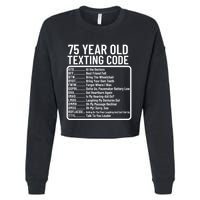 Funny 75 Year Old Texting Code Birthday Cropped Pullover Crew