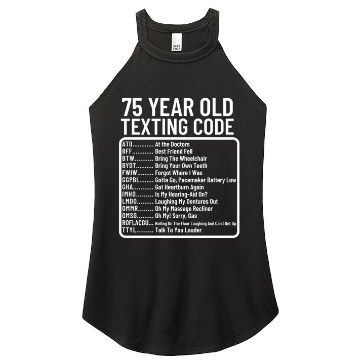 Funny 75 Year Old Texting Code Birthday Women's Perfect Tri Rocker Tank
