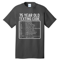 Funny 75 Year Old Texting Code Birthday Tall T-Shirt