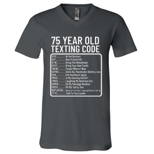 Funny 75 Year Old Texting Code Birthday V-Neck T-Shirt