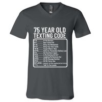 Funny 75 Year Old Texting Code Birthday V-Neck T-Shirt