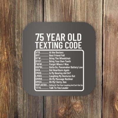 Funny 75 Year Old Texting Code Birthday Coaster