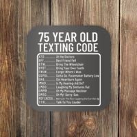 Funny 75 Year Old Texting Code Birthday Coaster