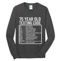 Funny 75 Year Old Texting Code Birthday Tall Long Sleeve T-Shirt