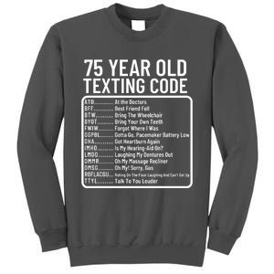 Funny 75 Year Old Texting Code Birthday Tall Sweatshirt