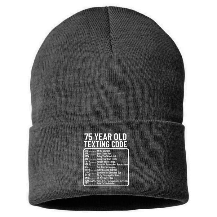 Funny 75 Year Old Texting Code Birthday Sustainable Knit Beanie