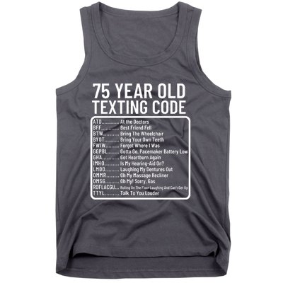 Funny 75 Year Old Texting Code Birthday Tank Top