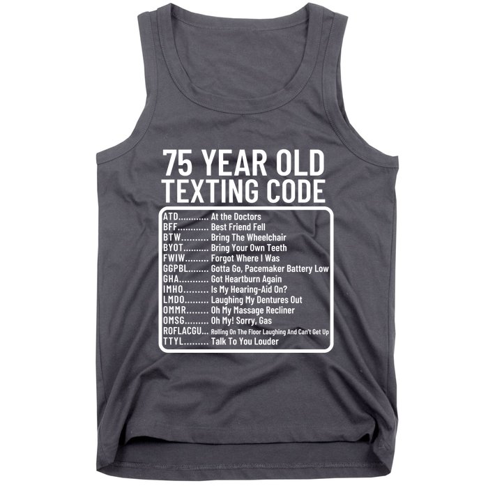 Funny 75 Year Old Texting Code Birthday Tank Top