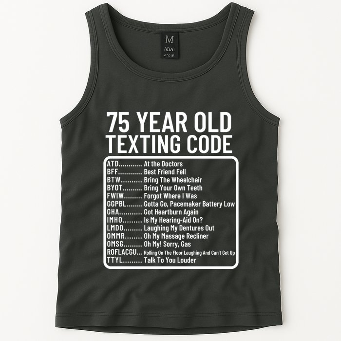 Funny 75 Year Old Texting Code Birthday Tank Top