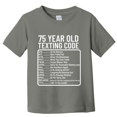 Funny 75 Year Old Texting Code Birthday Toddler T-Shirt