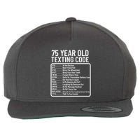 Funny 75 Year Old Texting Code Birthday Wool Snapback Cap