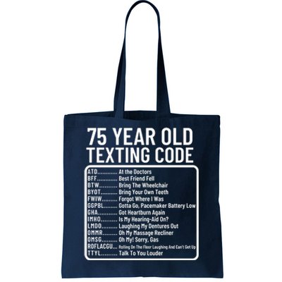 Funny 75 Year Old Texting Code Birthday Tote Bag