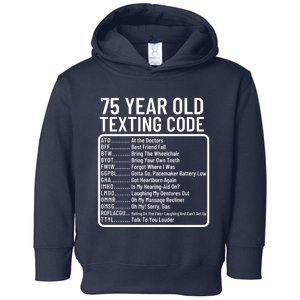 Funny 75 Year Old Texting Code Birthday Toddler Hoodie