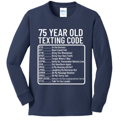 Funny 75 Year Old Texting Code Birthday Kids Long Sleeve Shirt