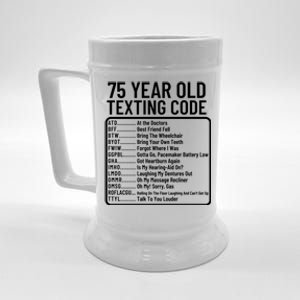 Funny 75 Year Old Texting Code Birthday Beer Stein