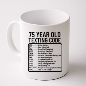 Funny 75 Year Old Texting Code Birthday Coffee Mug