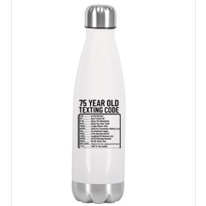 Funny 75 Year Old Texting Code Birthday Stainless Steel Insulated Water Bottle