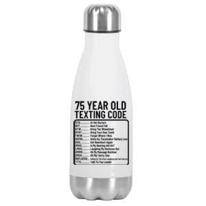 Funny 75 Year Old Texting Code Birthday Stainless Steel Insulated Water Bottle