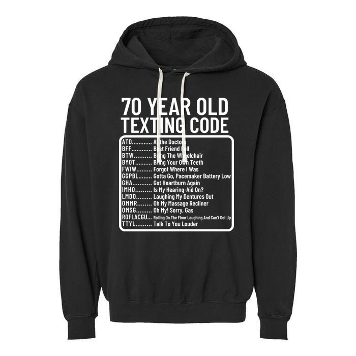 Funny 70 Year Old Texting Code Birthday Garment-Dyed Fleece Hoodie
