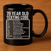 Funny 70 Year Old Texting Code Birthday 11oz C Handle Ceramic Mug