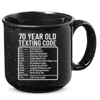 Funny 70 Year Old Texting Code Birthday 15oz Campfire Ceramic Mug